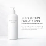 Body Lotion for Dry skin